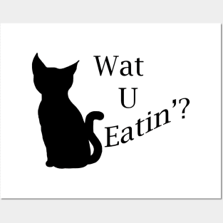 What You Eating Cat Posters and Art